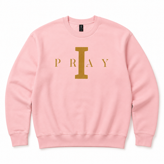 Women’s I PRAY Pink Crewneck